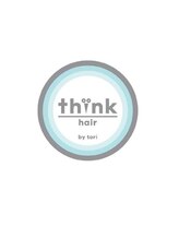 シンクヘアー(think hair by tori) think hair 