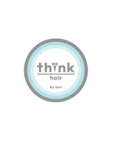 シンクヘアー(think hair by tori) think hair 
