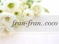 fran-fran..coco　【フランフランココ】