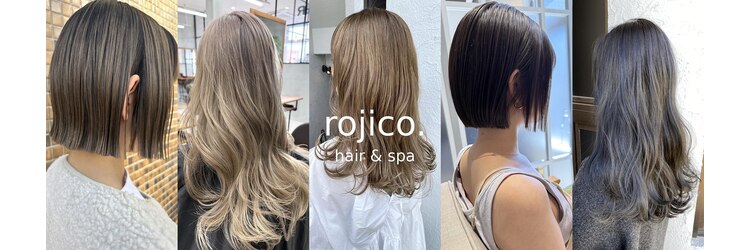 rojico.hair&spa【12/1OPEN(予定)】のサロンヘッダー
