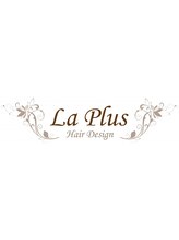 La　Plus　Hair Design【ラ プリュス ヘア デザイン】