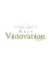 Hair Vinovation【ヘアー　ヴィノベーション】