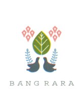 BANG RARA　【バングララ】