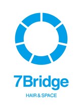 HAIR&SPACE　7Bridge 【セブンブリッジ】