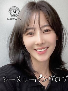 マックスビューティーギンザ(MAXBEAUTY GINZA)　 シースルーバングロブ☆銀座/東京駅