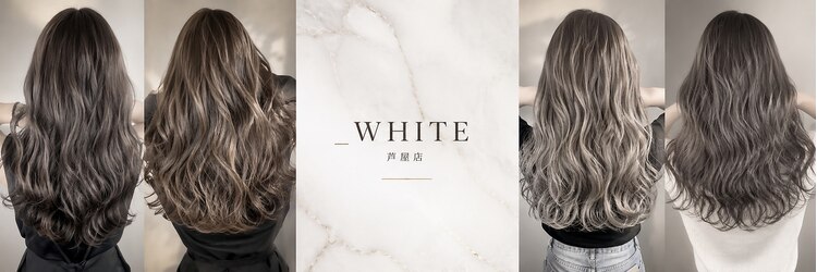 アンダーバーホワイト 芦屋店(_WHITE)のサロンヘッダー
