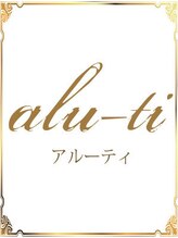 alu-ti天満店 【アルーティ】