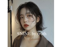 ナインバイトゥルース(9 NINE by truth)