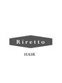 リレットヘアー(Riretto HAIR)/Riretto HAIR