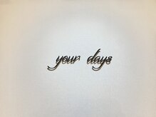 ユアデイズ(your days)の雰囲気（あなたが今日の主役になるために）