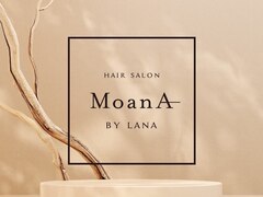 MoanA BY LANA藤が丘【モアナ バイ ラナ フジガオカ】