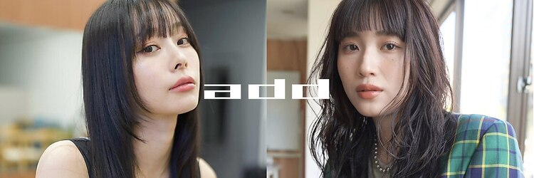 アッド バイ ケーツー(add by K-two)のサロンヘッダー