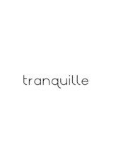 tranquille【トランキル】