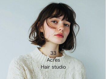 33Acers Hair Studio【サーディースリーエーカーズ　ヘアスタジオ】