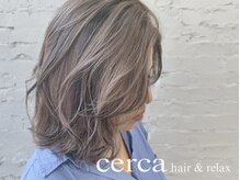 セルカ ヘアアンドリラックス(CERCA hair&relax)