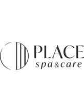 PLACE～SPA＆CARE～ 【プレイス　スパアンドケア】