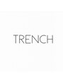 トレンチ(TRENCH)/TRENCH（火曜日も営業）