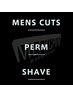 【全員】メンズカット+パーマ+シェービング　￥16500-　[メンズ/バーバー]