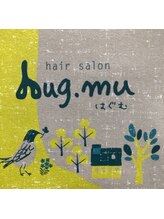 ｈｕｇ・ｍｕ【ハグム】
