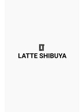 LATTE　渋谷　【ラテ】
