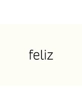 feliz【フェリス】