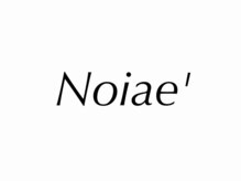 Noiae´【７/１ NEW OPEN（予定）】