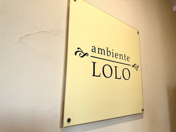 ambiente LOLO 【アンビエンテ ロロ】