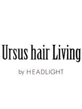 Ursus hair Living by HEADLIGHT 錦糸町店【アーサス ヘアー リビング】