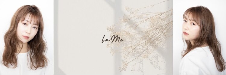 フェイム(FaMe)のサロンヘッダー