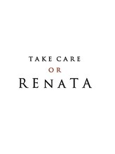 テイクケアオアレナータ(TAKE CARE OR RENATA)