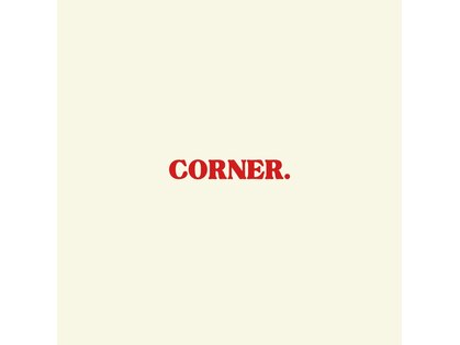 CORNER.【11月中旬OPEN（予定）】の写真