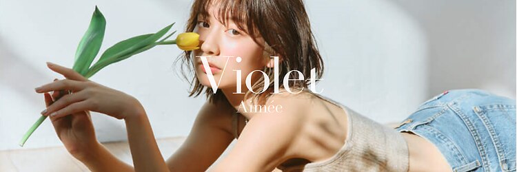 バイオレット 横浜店(Violet)のサロンヘッダー