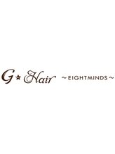 G-Hair　～EIGHTMINDS～