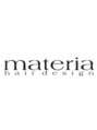 マテリア ヘアー デザイン(materia hair design)/materia
