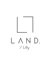 LAND. by Lilly【ランド バイ リリー】