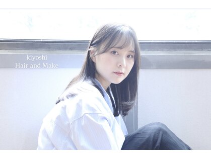 ヘア アンドメイク キヨシ(Hair and Make kiyoshi)の写真