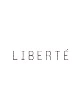 LIBERTE　【リベルテ】