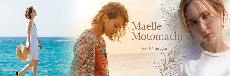 マエルモトマチ(Maelle Motomachi)のサロンヘッダー