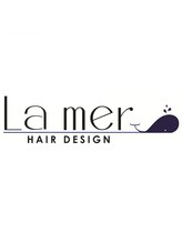 La mer HAIR DESIGN