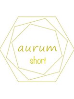 アウルム 下北沢(aurum) aurum short