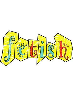 フェティッシュ(fetish)