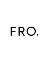 FRO.【1月上旬 NEW OPEN（予定）】