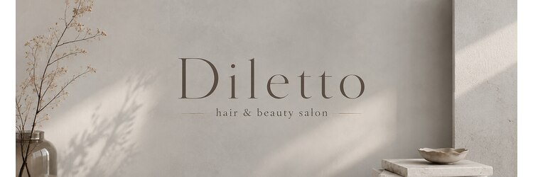 ディレット(DILETTO)のサロンヘッダー