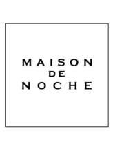 メゾン ド ノッチェ(Maison de Noche) 中村 兼也