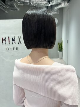 ミンクスオーバー(MINX OVER) ボブ/タッセルボブ/前髪カット/縮毛矯正/髪質改善トリートメント