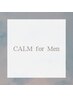【CALM for Men】オトナ男性の男磨きコース［顔×頭皮リフトケア］