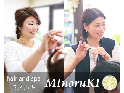 ヘア アンド スパ ミノルキ(hair and spa MInoruKI)の写真