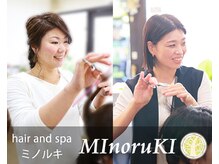 ヘア アンド スパ ミノルキ(hair and spa MInoruKI)