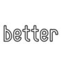 ベター(better)/better
