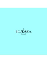BLUE&Co. 【ブルー】